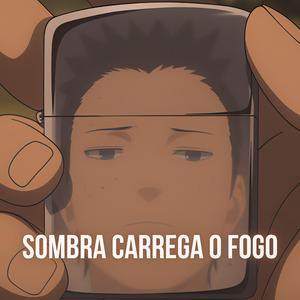 Sombra Carrega O Fogo (Naruto)