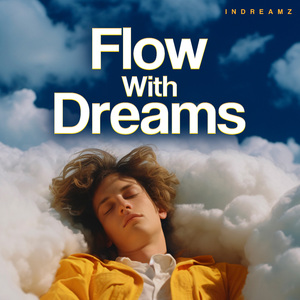 Flow With Dreams