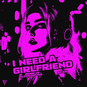 I Need A Girlfriend