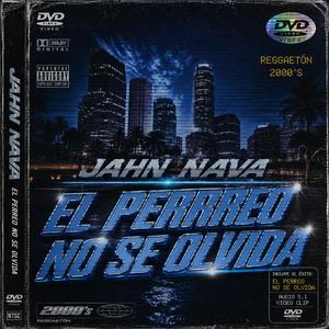 EL PERREO NO SE OLVIDA