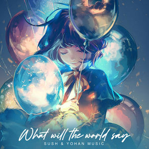 What Will The World Say