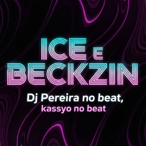 Ice e Beckzin