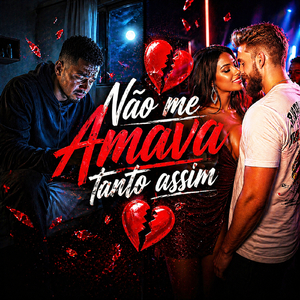 Não me amava tanto assim
