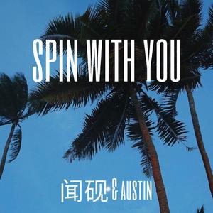 Spin With You