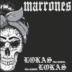 Lokas pra Sempre... Pra Sempre Lokas