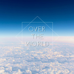 OVER THE WORLD(Radio Edit)