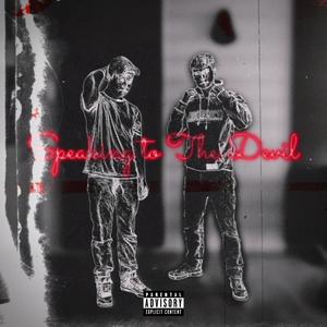 Speaking to The Devil (feat. YoungWildBoi)