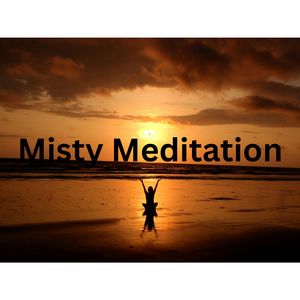 MIsty Meditaion