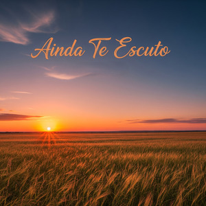 Ainda Te Escuto