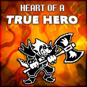 HEART OF A TRUE HERO