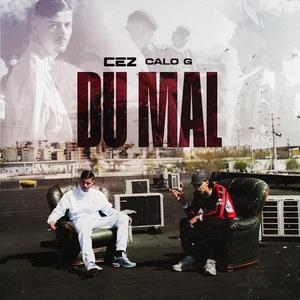 Du mal (feat. Calo G)