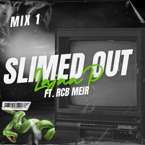 Slimed Out (feat. Rcb Meir)