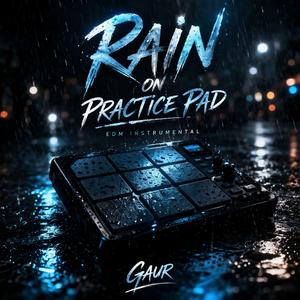 Rain On the Practice Pad