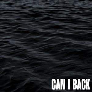 CAN I BACK