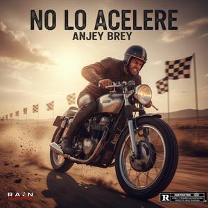 No Lo Acelere (feat. Anjey Brey, Yoe Dr & Junior Gatty)