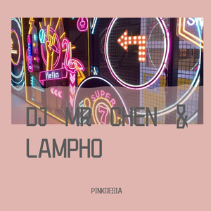 Lamp Ho-短发 [EDIT REFIX]（PINKGESIA / DJ Mr Chen / Lamp Ho remix）