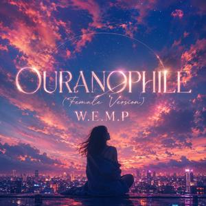 OURANOPHILE (Female Version)