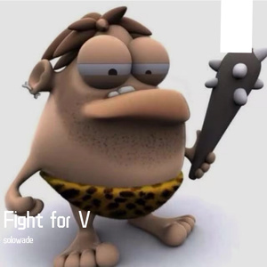 Fight for V