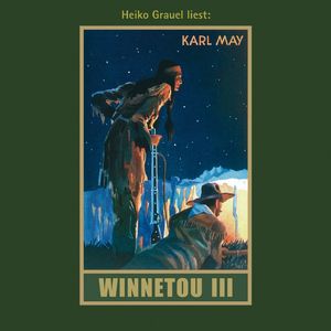 Winnetou III - Karl Mays Gesammelte Werke, Band 9, Teil 3