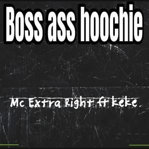 Boss Ass Hoochie