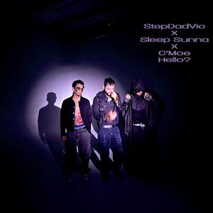 Hello? (feat. Sleep Sunna, C'Moe & Act.)
