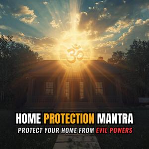 Home Protection Mantra | Shield Your Home With Kshetrapal Mantra