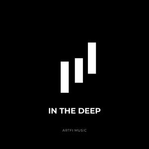 In The Deep (feat. Artfi Music)