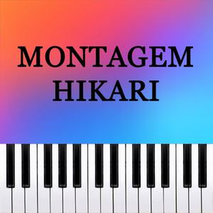 MONTAGEM HIKARI (Piano Version)