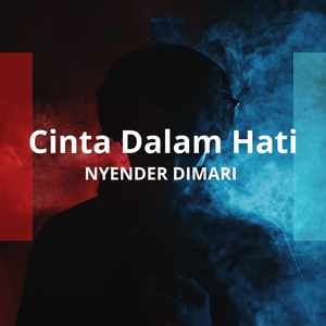 Cinta Dalam Hati