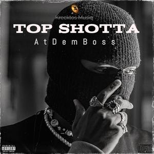 Top Shotta (feat. AtDemBoss)