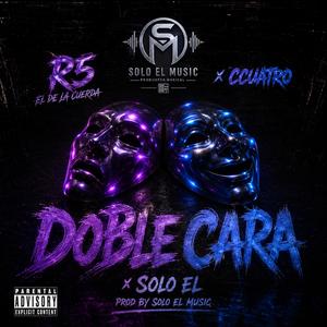 Doble cara (feat. R5 El de la cuerda & CCUATRO RD)