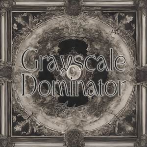 Grayscale Dominator (From "陰の実力者になりたくて!")