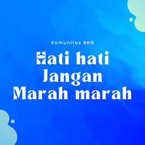 Hati-hati jangan Marah-marah