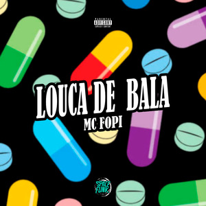 Louca de Bala