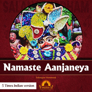 Namaste Aanjaneya - 5 Times Indian Version
