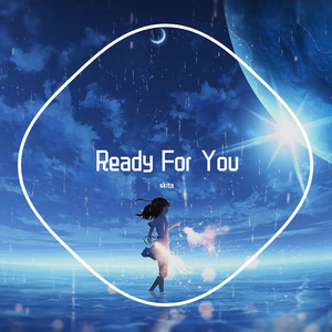 Ready For You