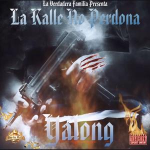 La Kalle No Perdona (feat. Yalong)