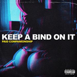 Keep A Bind On It (Alternate Take)
