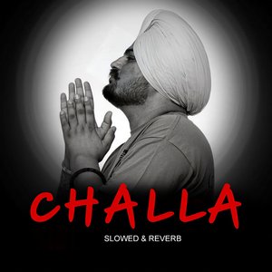 Challa (Slowed & Reverb)