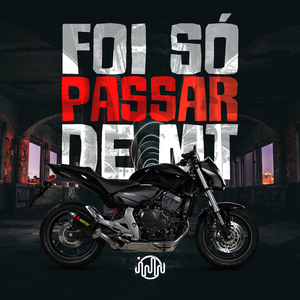Foi Só Passar de MT