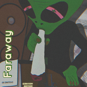 FARAWAY (giration edition)