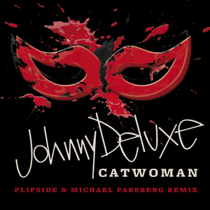 Catwoman (Flipside & Michael Parsberg Remix)