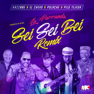 La Parranda (Sei Sei Bei) (Remix)
