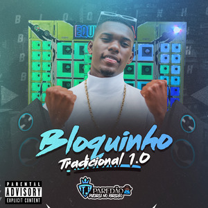 Bloquinho Tradicional 1.0: Vapo Vapo / Minha Mãe Apareceu / Na Onda da Balinha / Melzinho Tradicional / Vou Meter / Pacote / Bota / Senta Blog / Atura ou Surta