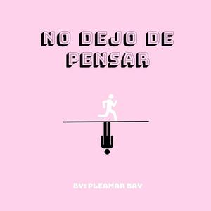 No Dejo de Pensar