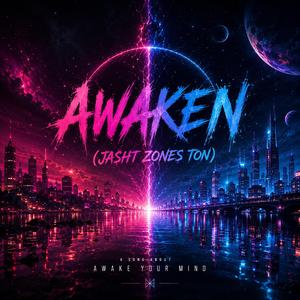 Awaken (jasht zones ton)
