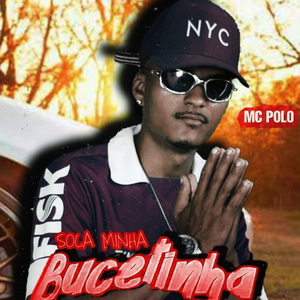 Soca Minha Bucetinha (Bregafunk)