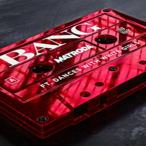 Bang (feat. Dances With White Girls)