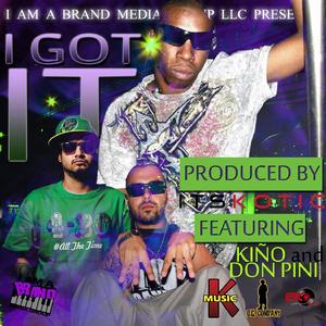 I Got It (feat. Kiño & Don Pini) (Edited)