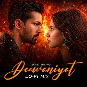 Deewaniyat (Lo-Fi Mix)